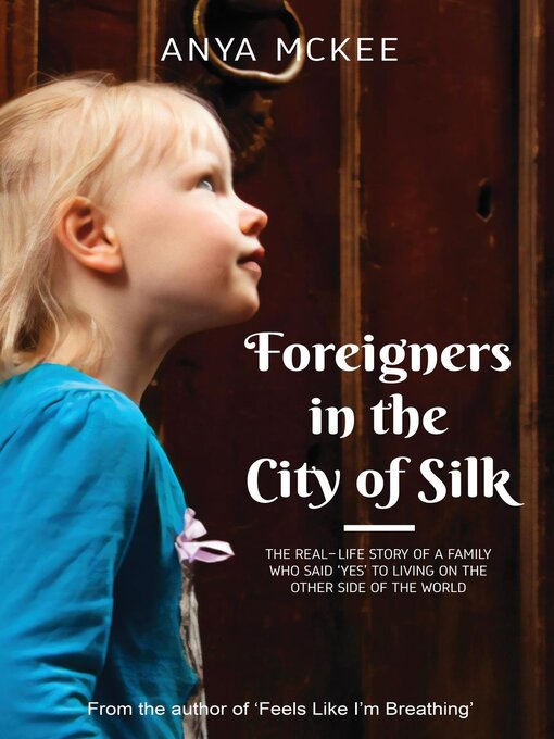 Title details for Foreigners in the City of Silk by Anya McKee - Available
